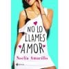 img_66192_e746e658ae45b42561c6d520f94f2f65_1.jpeg GRUPO PLANETA - NO LO LLAMES AMOR